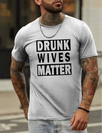 Drunk Wives Matter Men's T-shirt