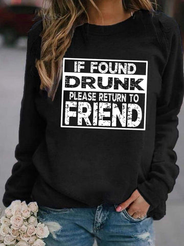 If Found Drunk, Please Return To Friend Sweatshirt - Outlets Forever