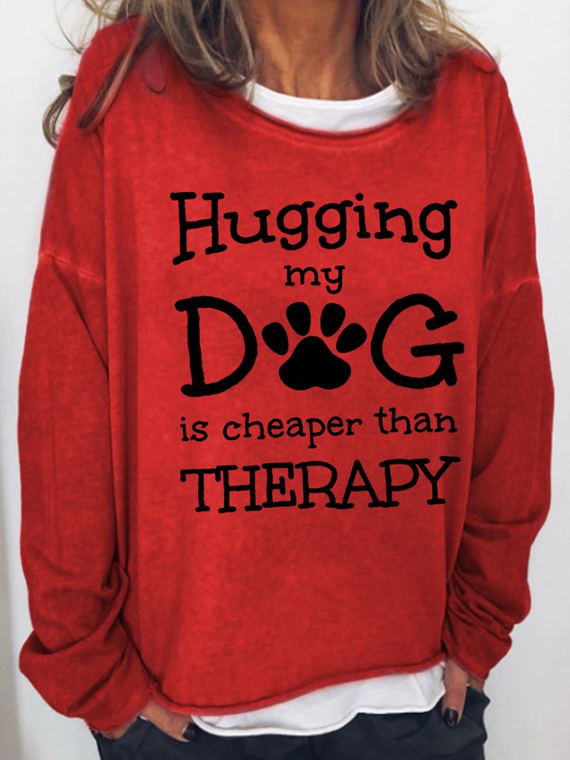 Hugging My Dog Is Therapy Crew Neck Casual Sweatshirt - Outlets Forever