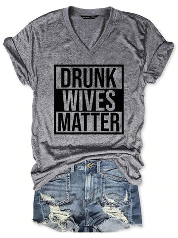 Drunk Wives Matter Women's Tee