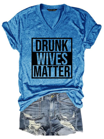 Drunk Wives Matter Women's Tee