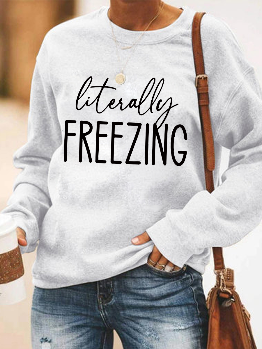 Literally Freezing Sweatshirt - Outlets Forever