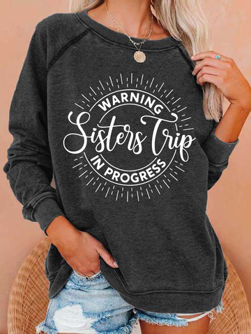 Warning Sisters Trip In Progress Sweatshirt