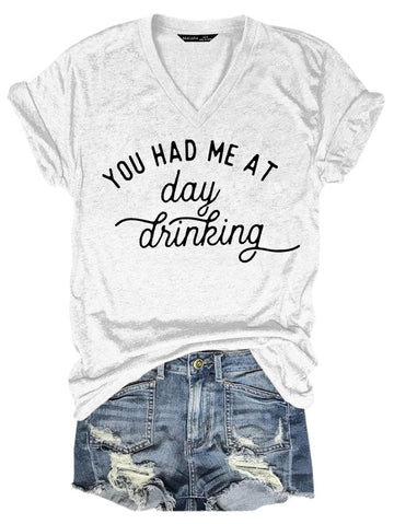 You Had Me At Day Drinking Tee