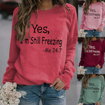 YES I'M STILL FREEZING Women's Top