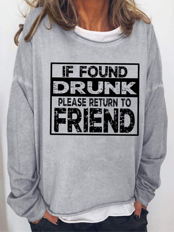 If Found Drunk, Please Return To Friend Long Sleeve Top