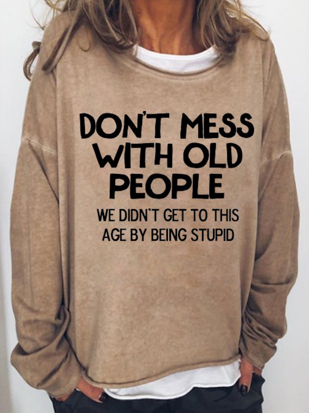 Women's Don't Mess With Old People Long Sleeve Top - Outlets Forever