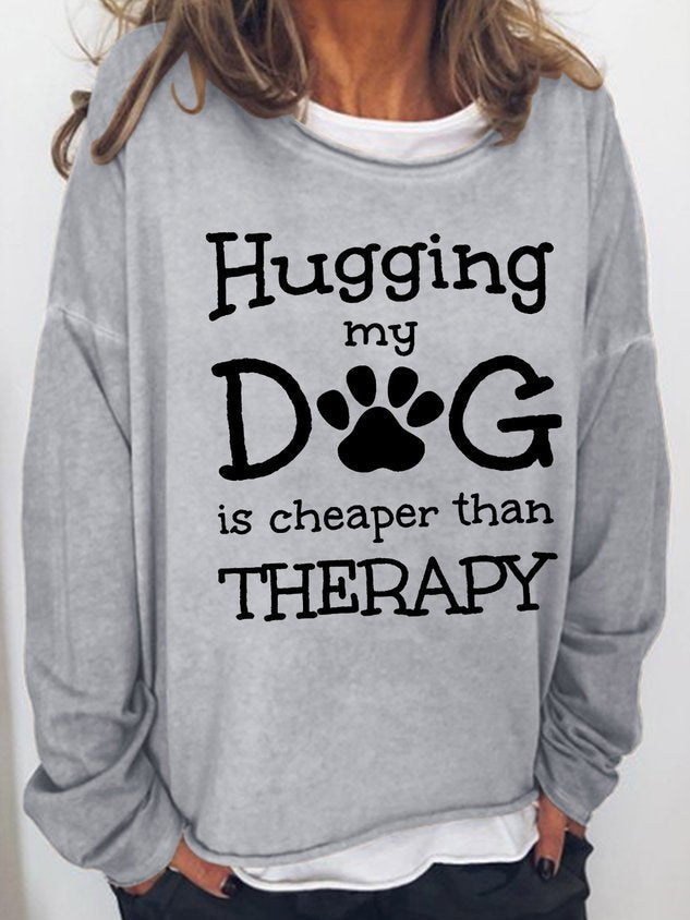 Hugging My Dog Is Therapy Crew Neck Casual Sweatshirt - Outlets Forever
