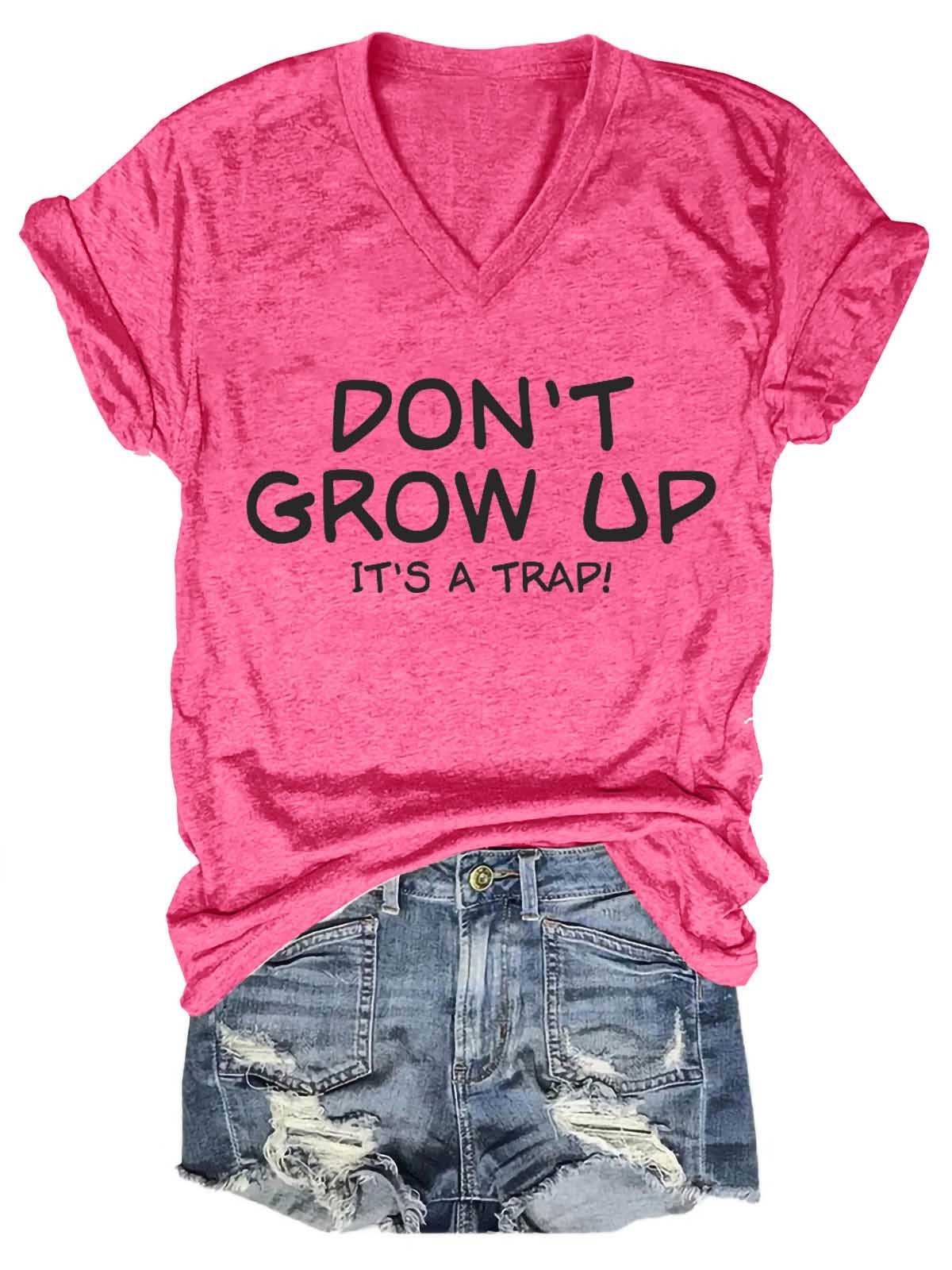 Women's Don't Grow Up It's A Trap V-Neck T-Shirt - Outlets Forever