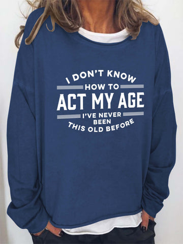 Women's Never Been This Old Before Long Sleeve Tee