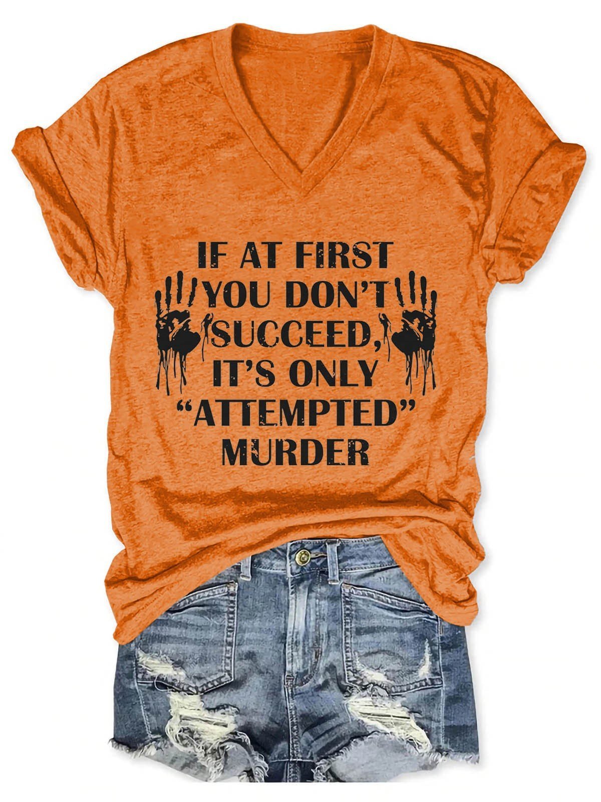 Women's If At First You Don't Succeed, It's Only Attempted V-Neck T-Shirt - Outlets Forever