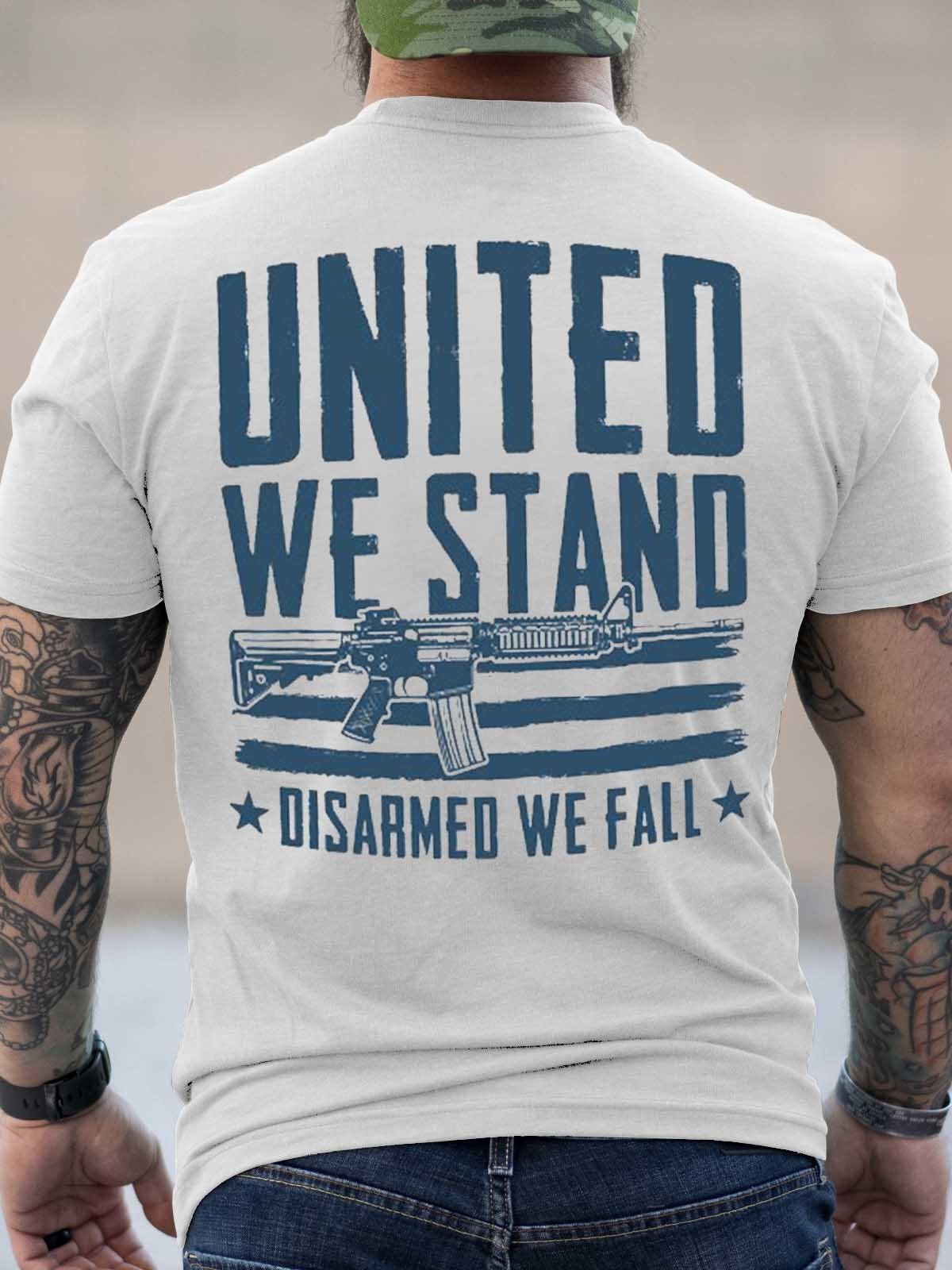 Men's United We Stand Disarmed We Fall T-Shirt - Outlets Forever