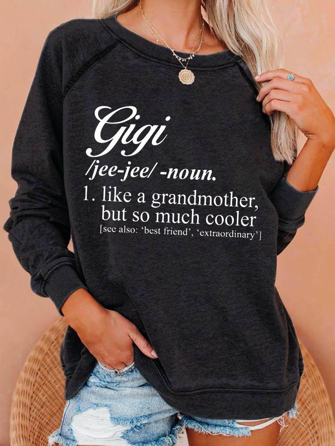 Women Gigi Like A Grandmother But So Much Cooler Sweatshirt - Outlets Forever