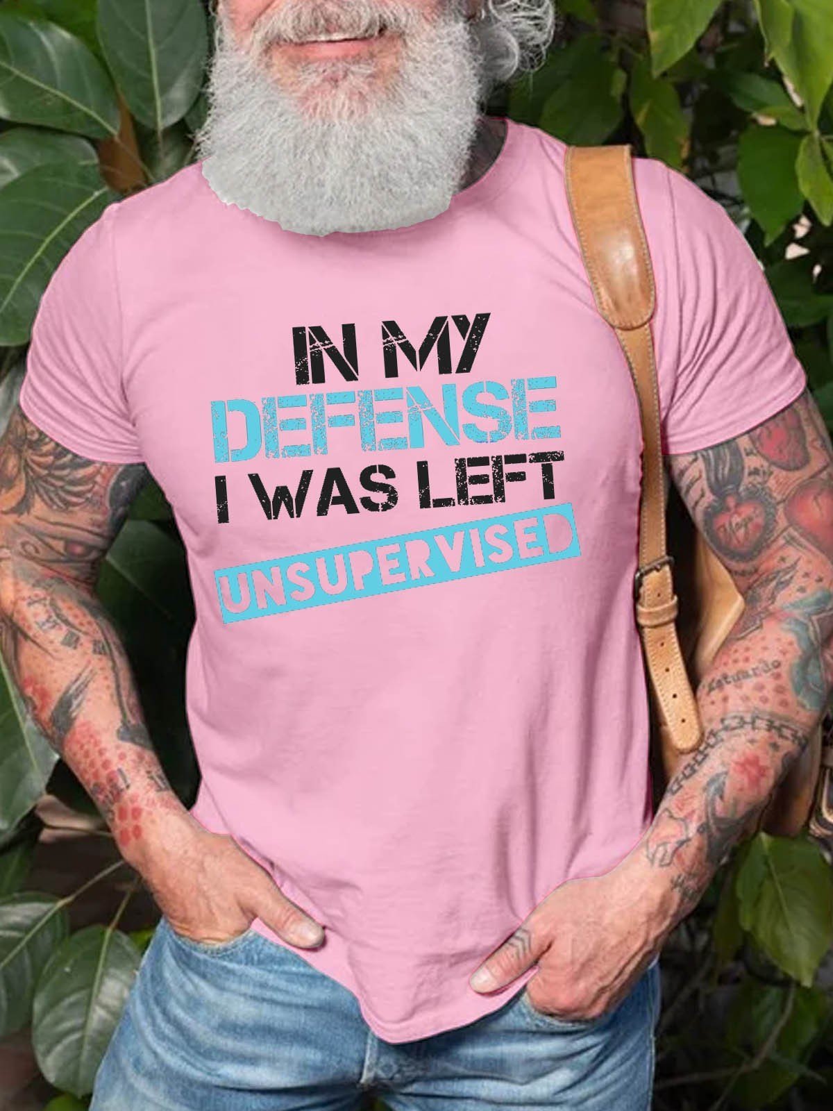 Men's In My Defense I Was Left Unsupervised T-Shirt - Outlets Forever