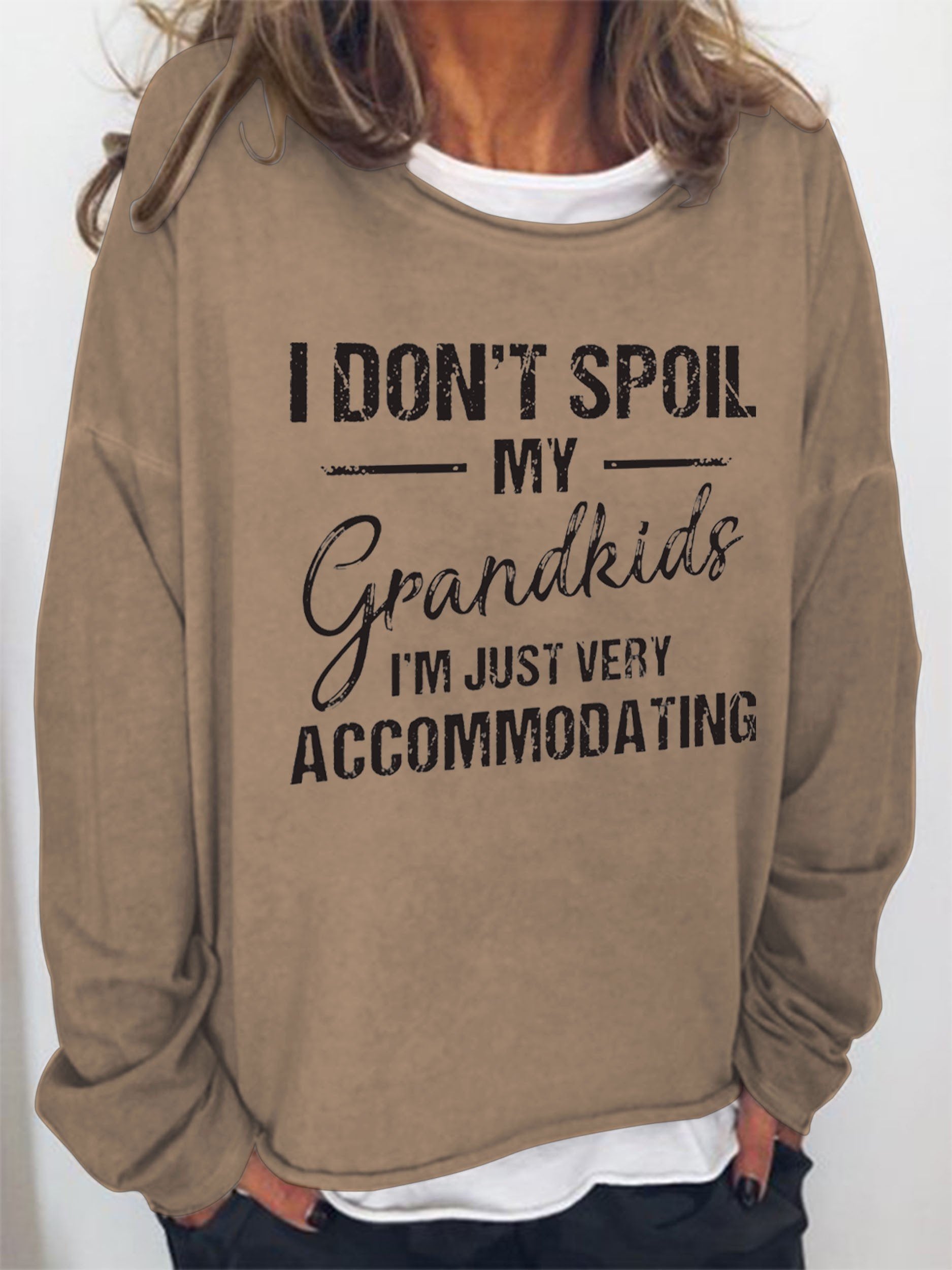 Women I Don't Spoil My Grandkids I'm Just Very Accommodating Long Sleeve Top - Outlets Forever