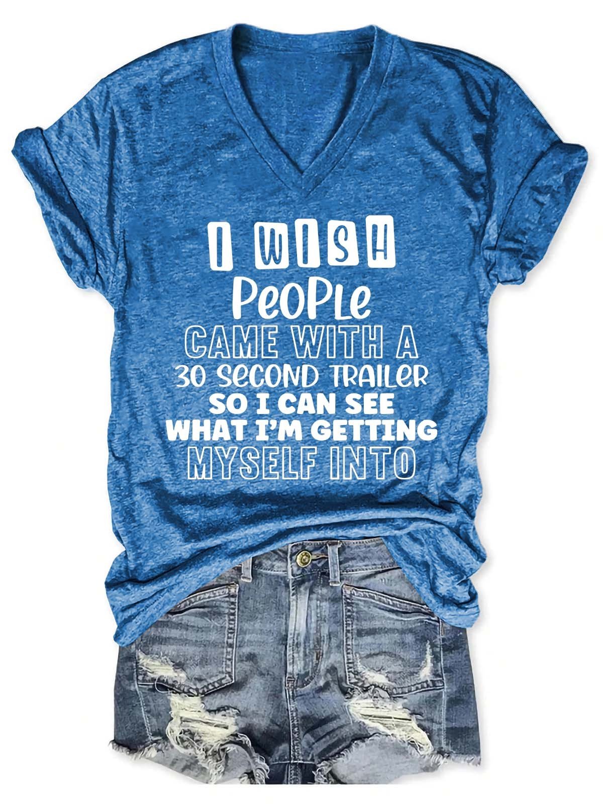 Women's I Wish People Came With A 30 Second Trailer V-Neck T-Shirt - Outlets Forever