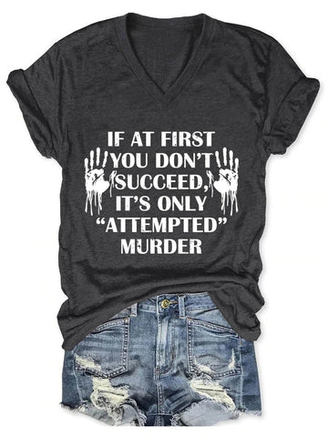 Women's If At First You Don't Succeed, It's Only Attempted V-Neck T-Shirt - Outlets Forever