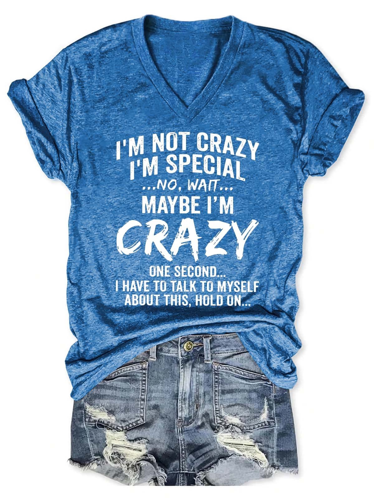 Women's I'm Not Crazy I'm Special V-Neck T-Shirt - Outlets Forever