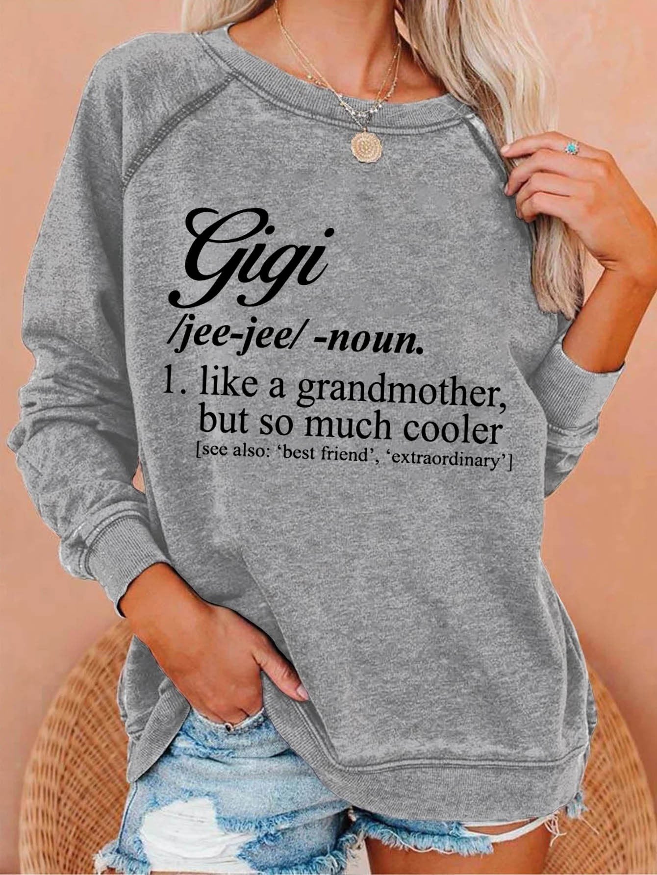 Women Gigi Like A Grandmother But So Much Cooler Sweatshirt - Outlets Forever