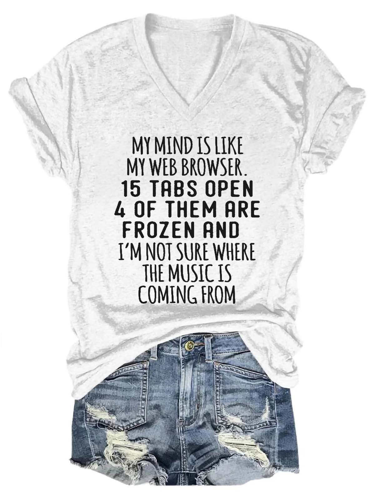 Women's My Mind Is Like My Web Browser V-Neck T-Shirt - Outlets Forever