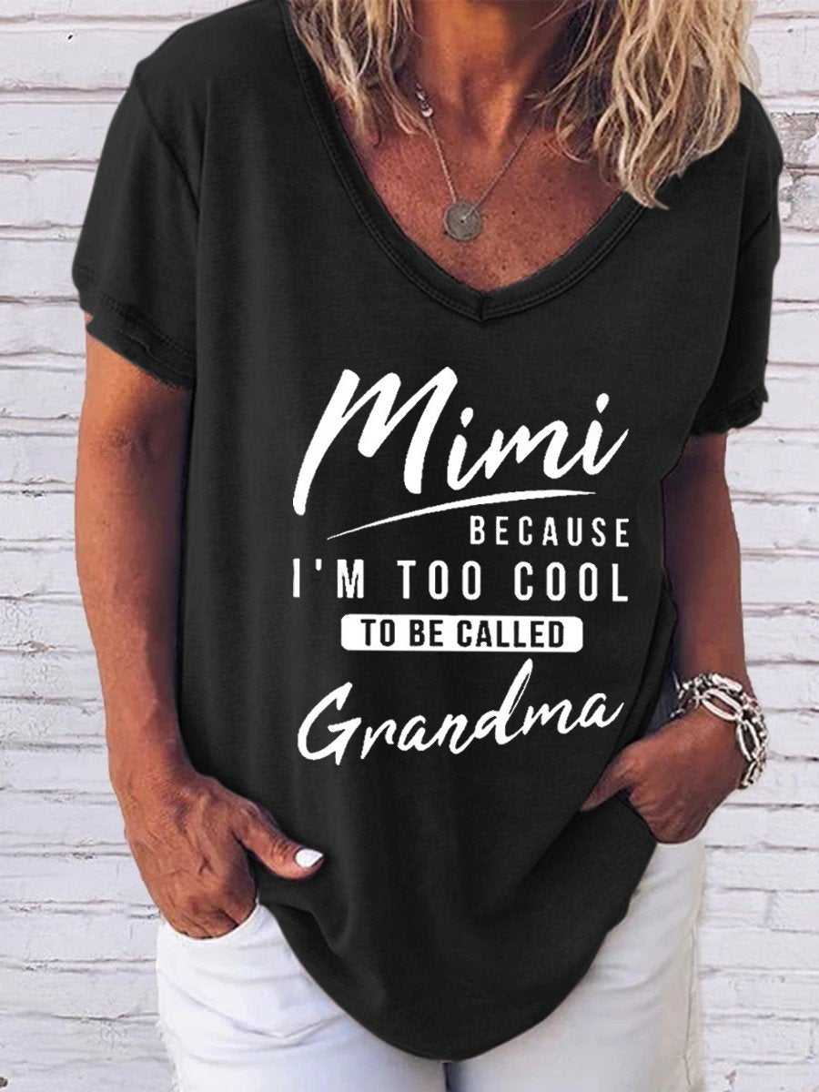 Women's Mimi because i'm too cool tobe called grandma V-neck T-shirt - Outlets Forever