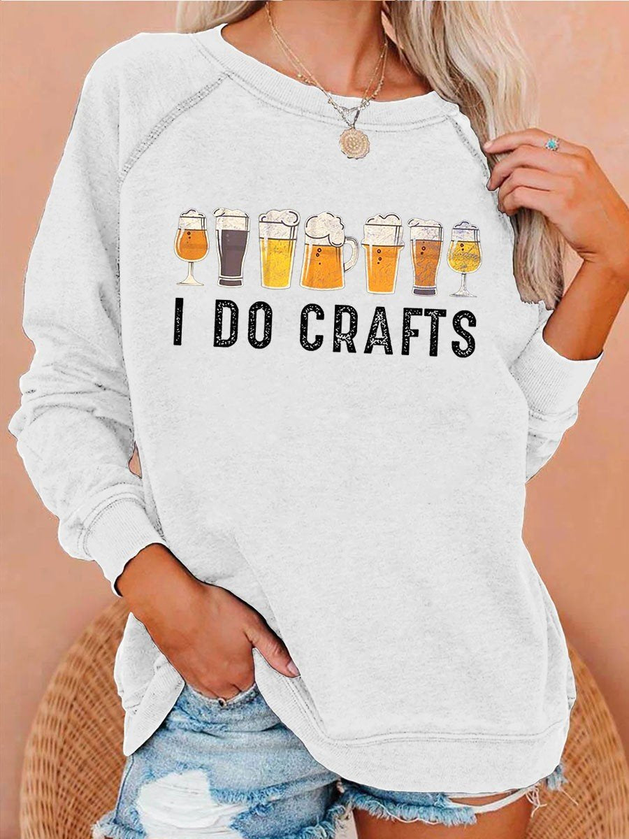 Women's  I Do Crafts Beer Lovers Print Sweatshirt - Outlets Forever