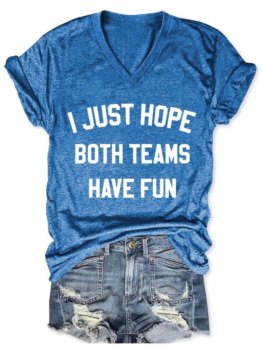 Women I Just Hope Both Teams Have Fun V-Neck Tee - Outlets Forever