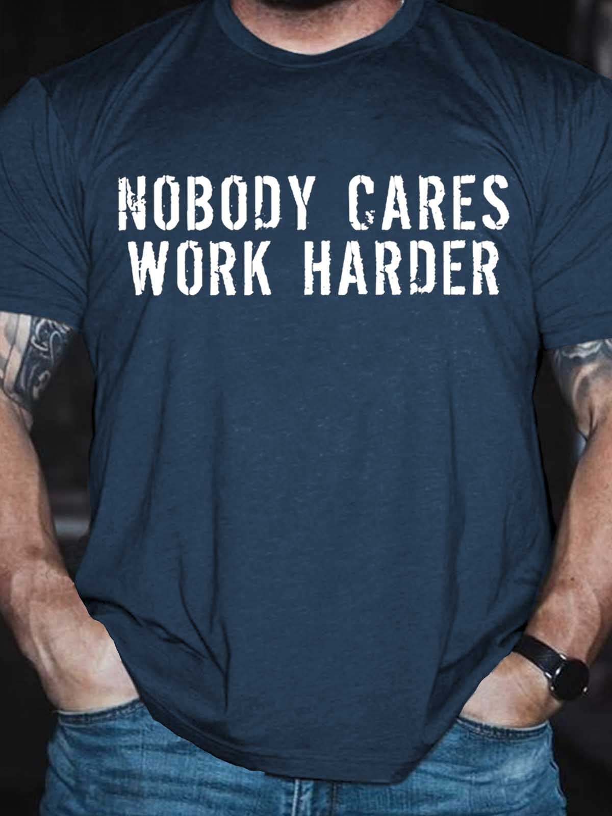 Men's Nobody Cares Work Harder T-Shirt - Outlets Forever
