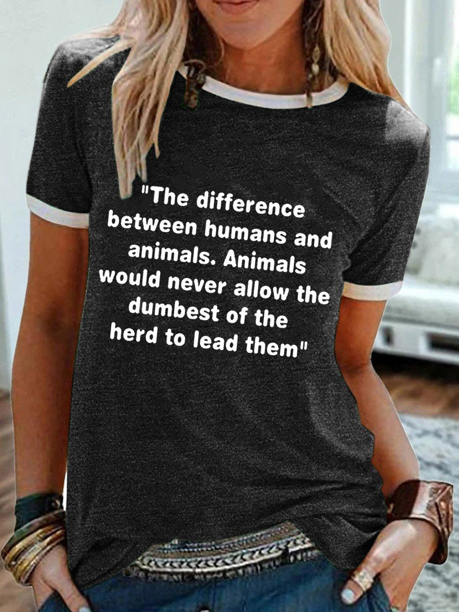 Women's Difference Between Humans And Animals T-Shirt - Outlets Forever