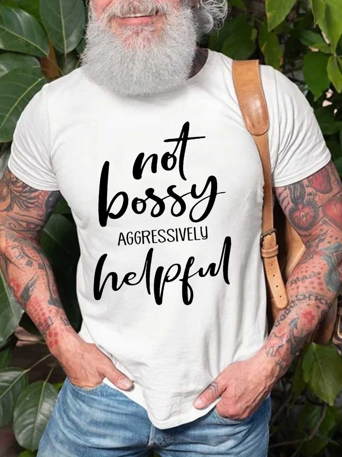 Men's Not Bossy Aggressively Helpful T-Shirt - Outlets Forever