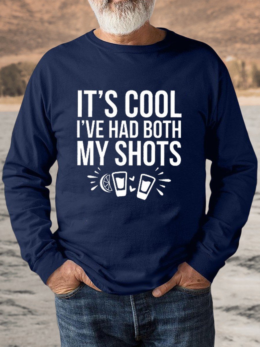 Men's It's Cool I've Had Both My Shots Sweatshirt - Outlets Forever