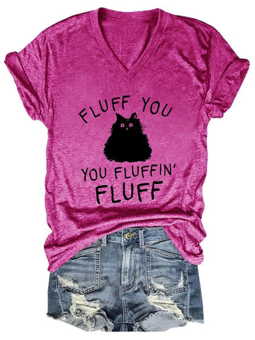 Women Fluff You Cat T-Shirt - Outlets Forever