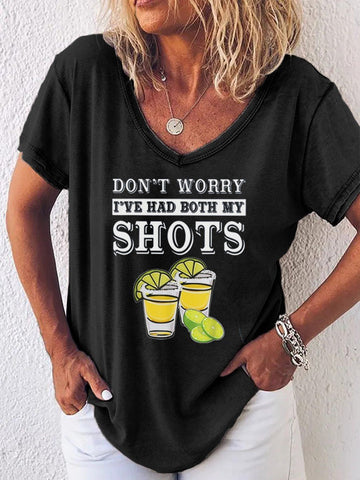 Don't Worry I've Had Both My Shots Print Women's T-shirt