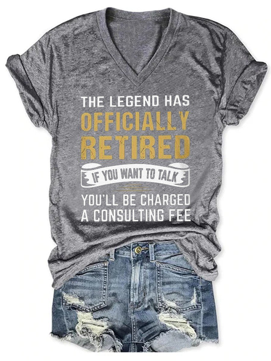 Women's The Legend Has Officially Retired If You Want To Talk V-neck T-shirt - Outlets Forever