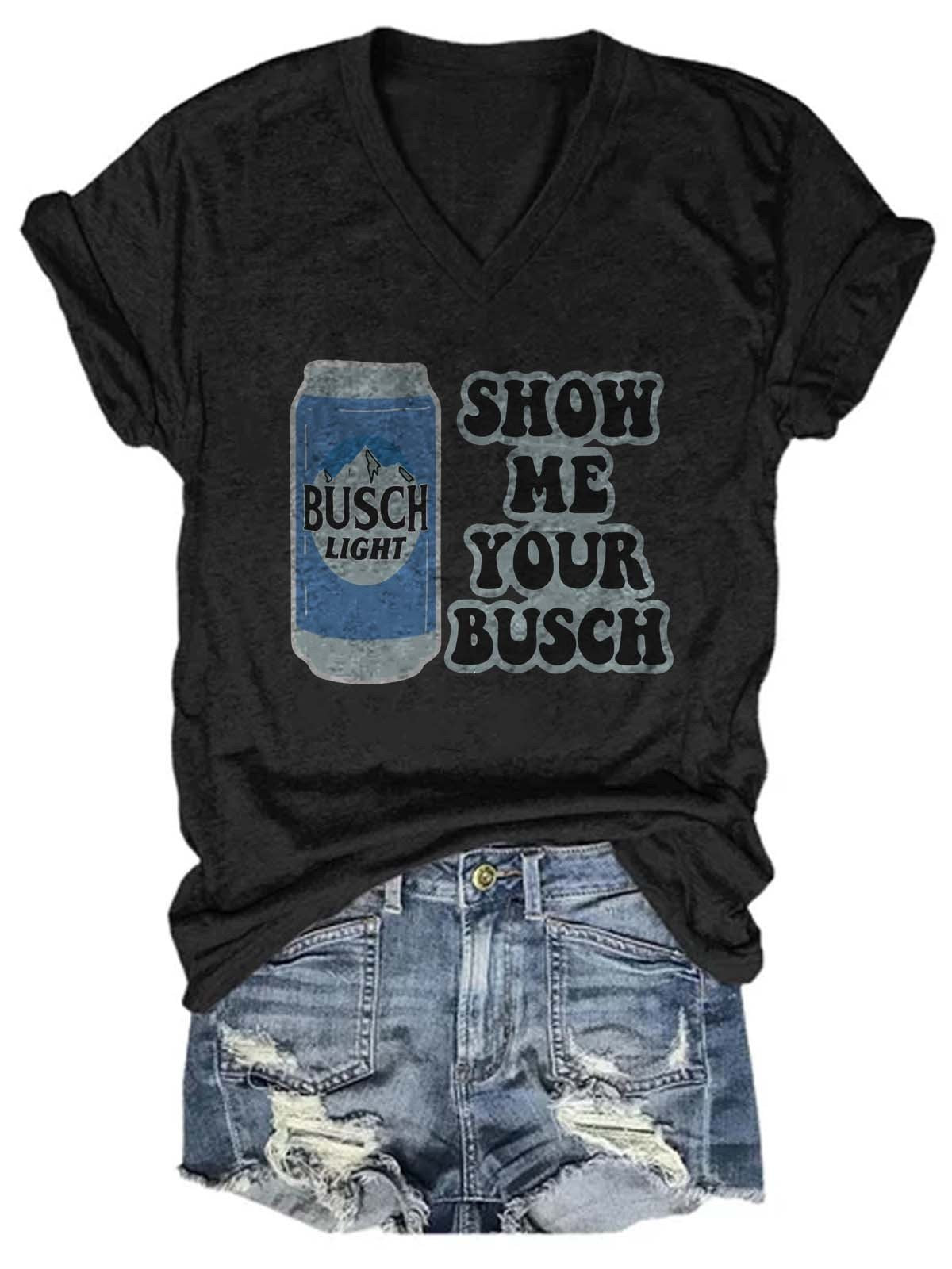Women's Show Me Your Busch Tee - Outlets Forever