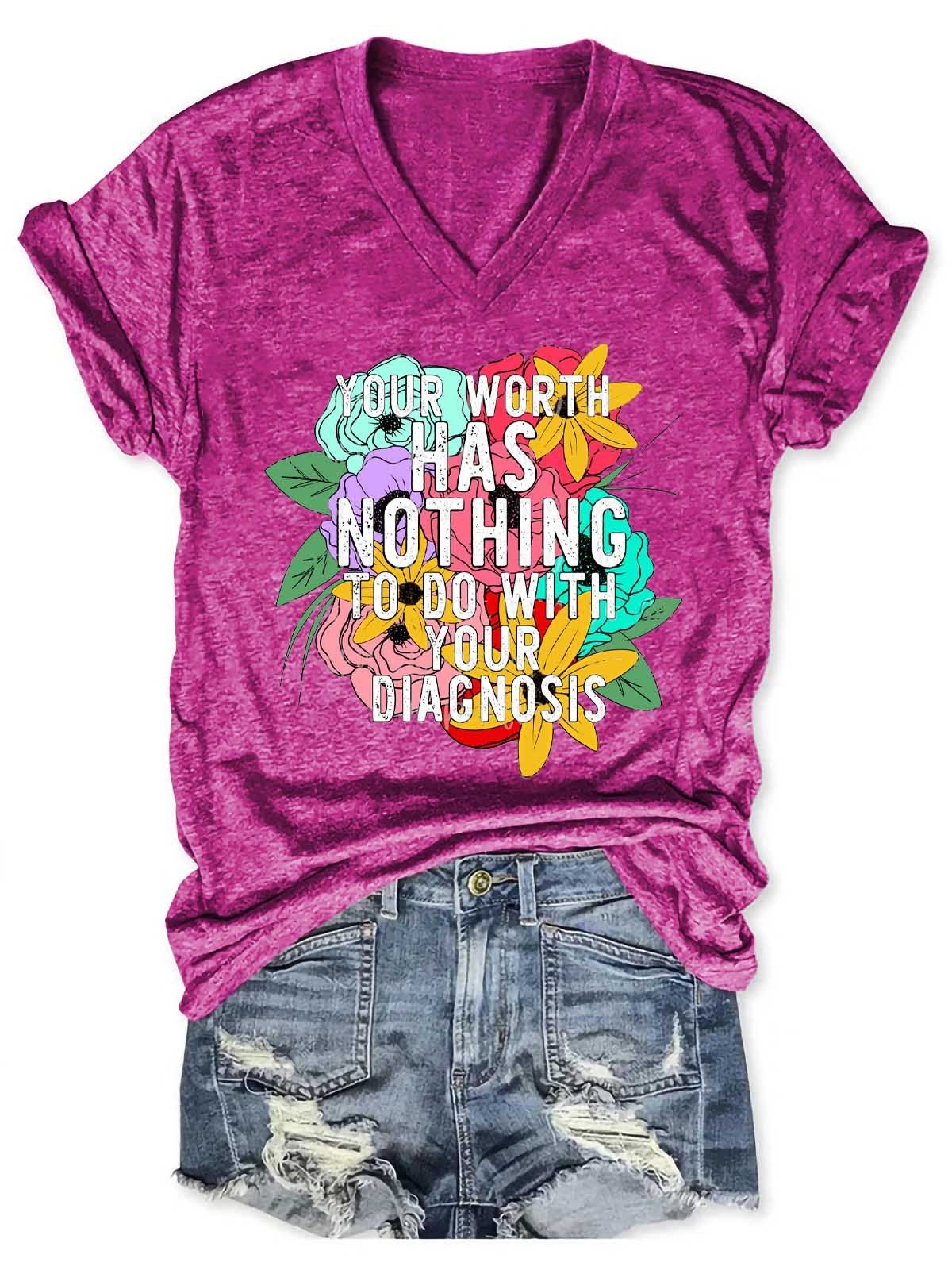 Women's Your Worth Has Nothing To Do With Your Diagnosis V-Neck T-Shirt - Outlets Forever