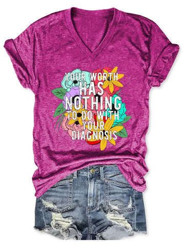 Women's Your Worth Has Nothing To Do With Your Diagnosis V-Neck T-Shirt