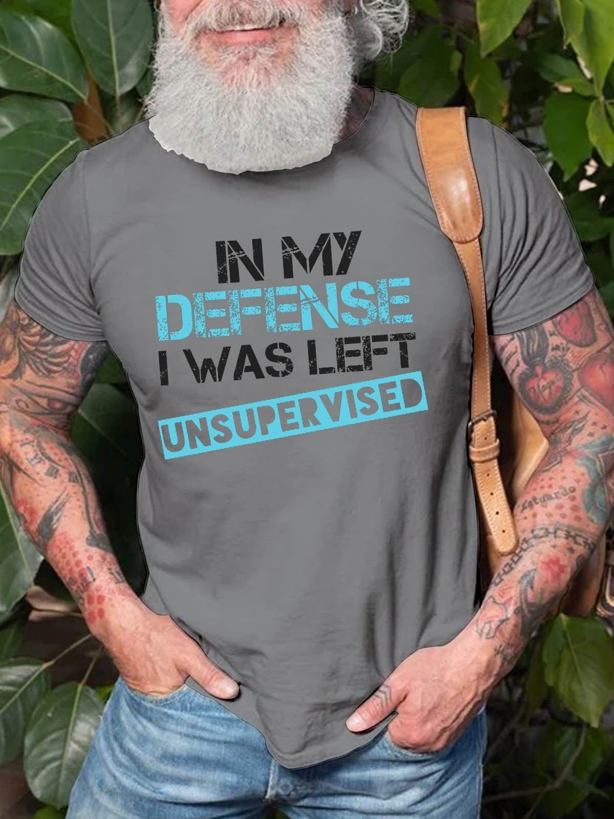 Men's In My Defense I Was Left Unsupervised T-Shirt - Outlets Forever