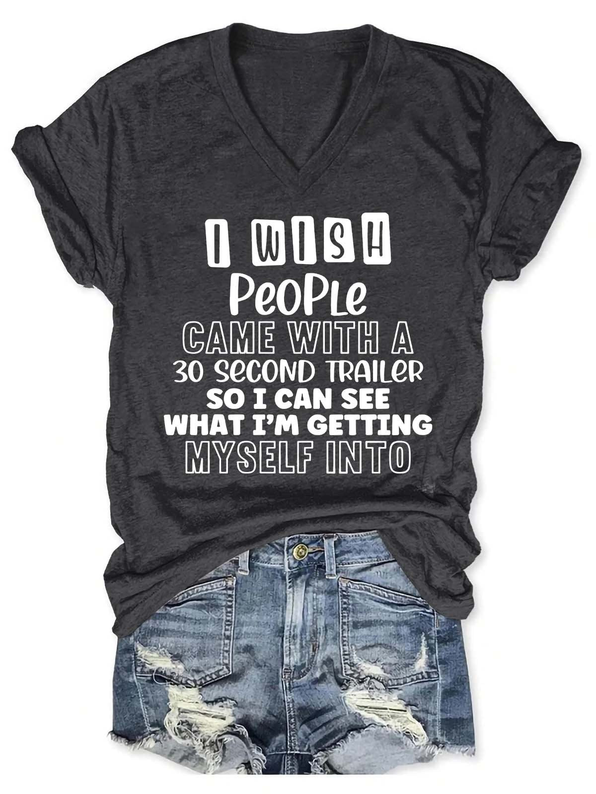 Women's I Wish People Came With A 30 Second Trailer V-Neck T-Shirt - Outlets Forever