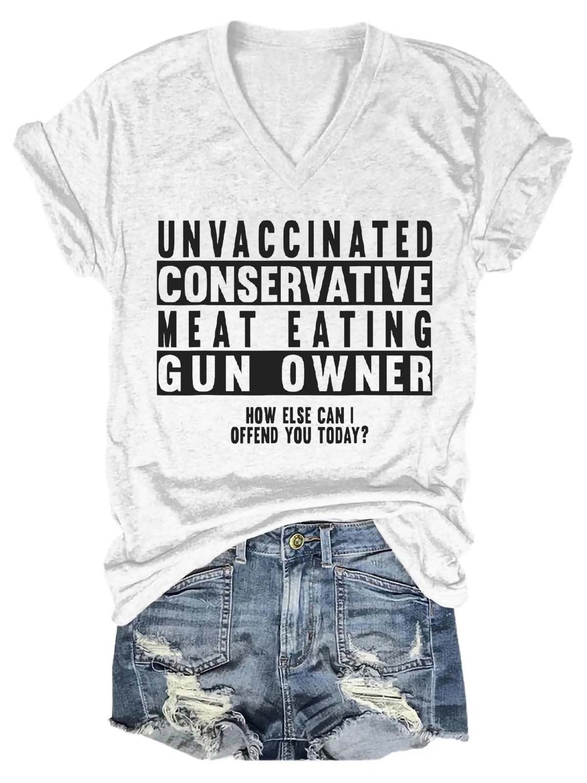 Women's Unvaccinated Conservative Meat Eating Gun Owner V-Neck T-Shirt - Outlets Forever