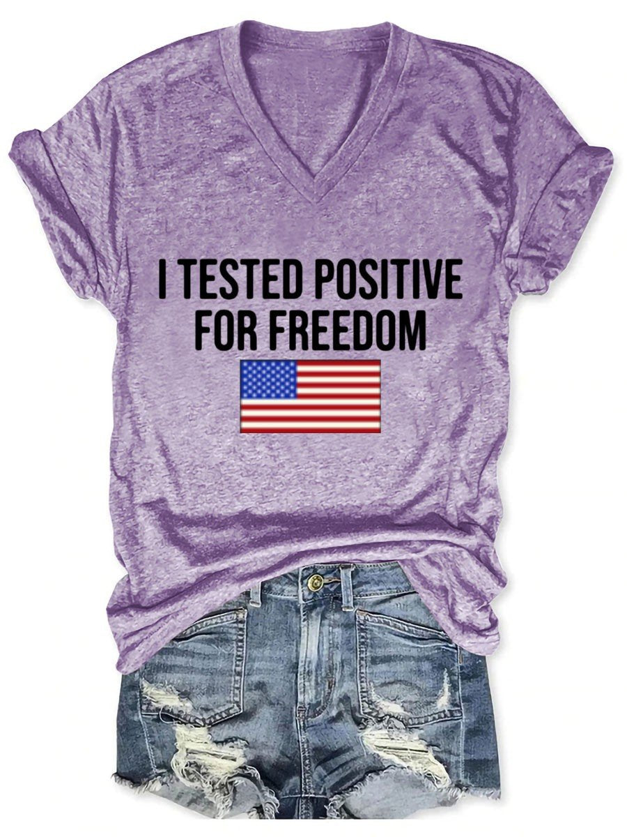 Women I Tested Positive For Freedom V-Neck T-shirt - Outlets Forever