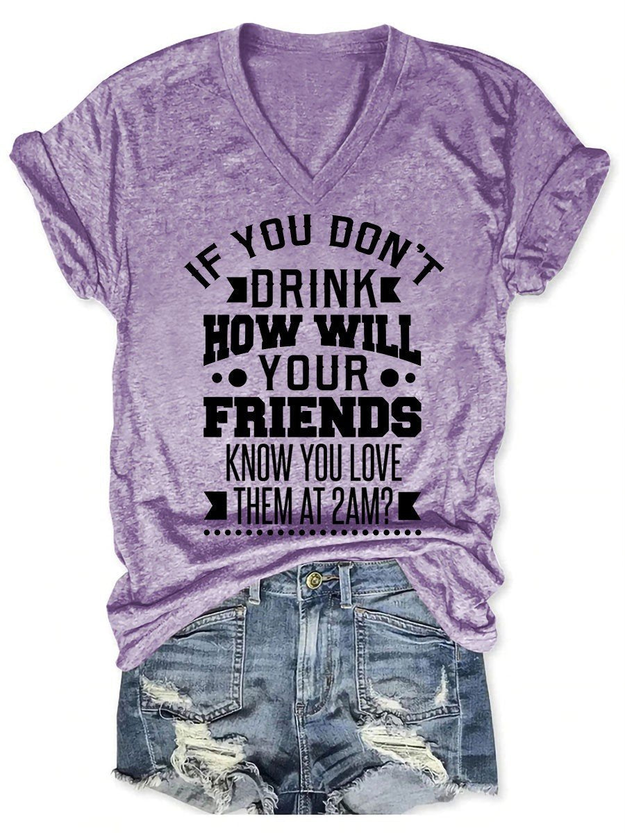 Women Funny Drinking If You Don't Drink V-Neck T-Shirt - Outlets Forever