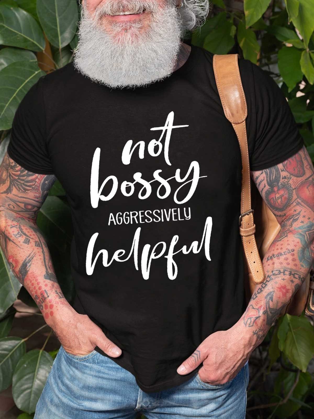 Men's Not Bossy Aggressively Helpful T-Shirt - Outlets Forever