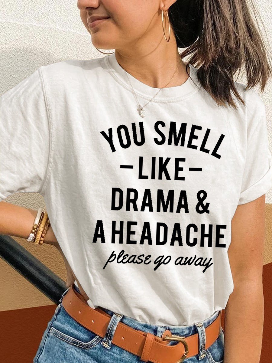 Men's Funny You Smell Like Drama & A Headache Please Go Away Classic T-shirt - Outlets Forever