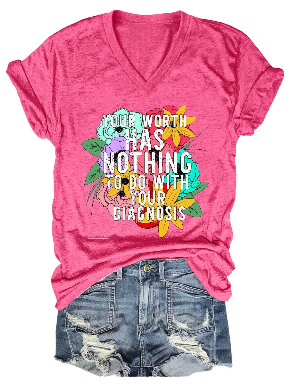 Women's Your Worth Has Nothing To Do With Your Diagnosis V-Neck T-Shirt - Outlets Forever