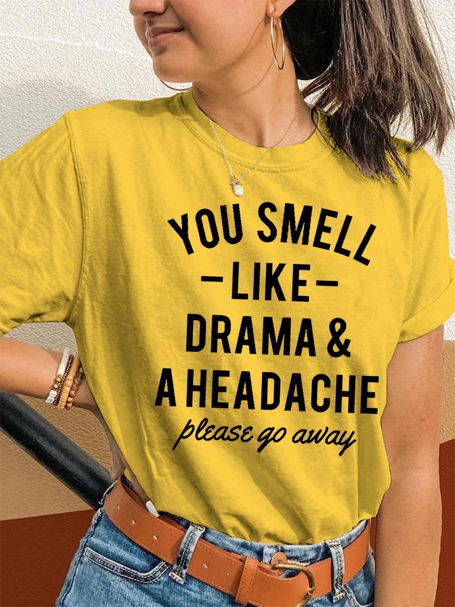 Men's Funny You Smell Like Drama & A Headache Please Go Away Classic T-shirt - Outlets Forever