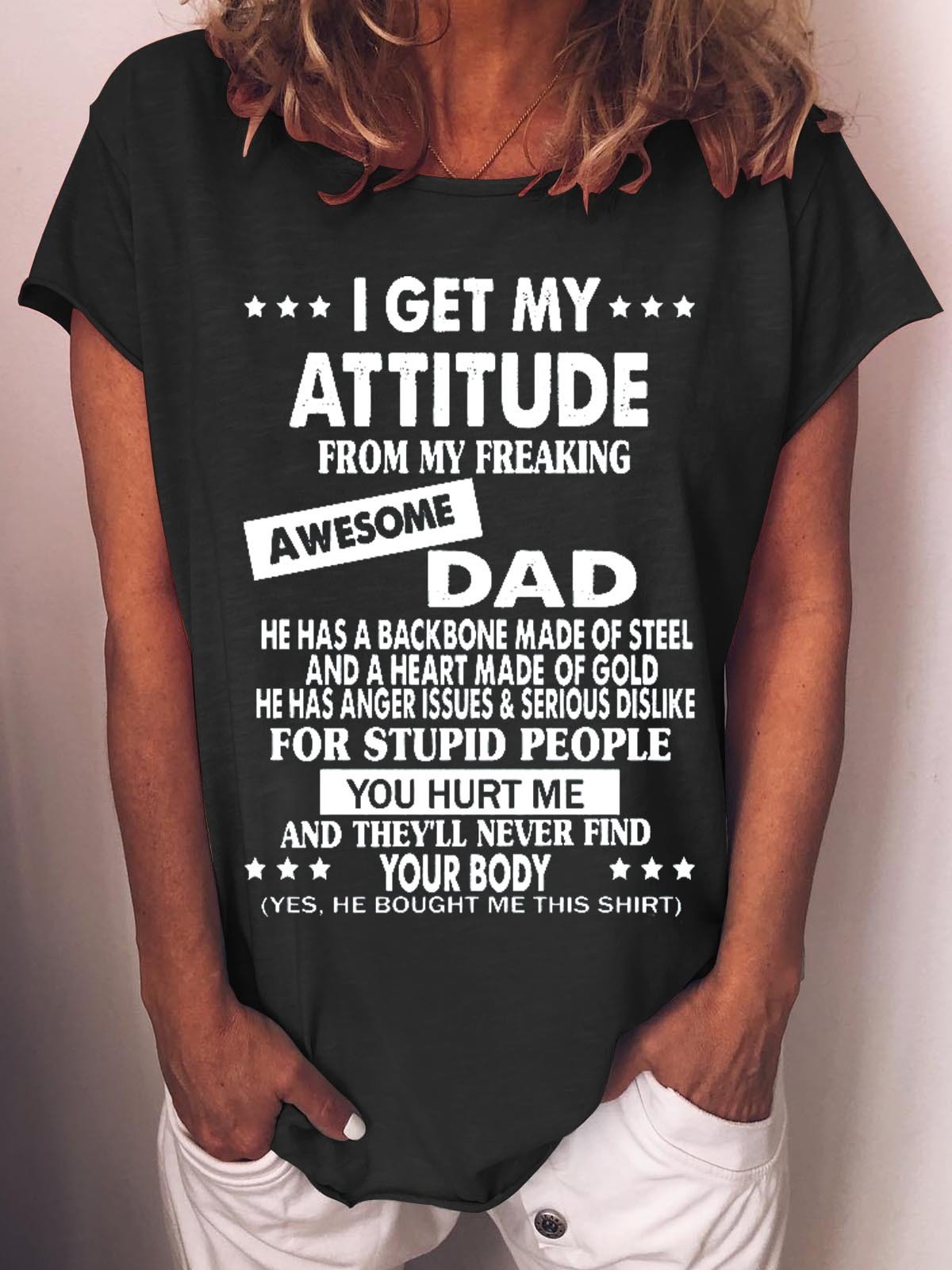 Women I Get My Attitude From My Freaking Awesome Dad Tee - Outlets Forever