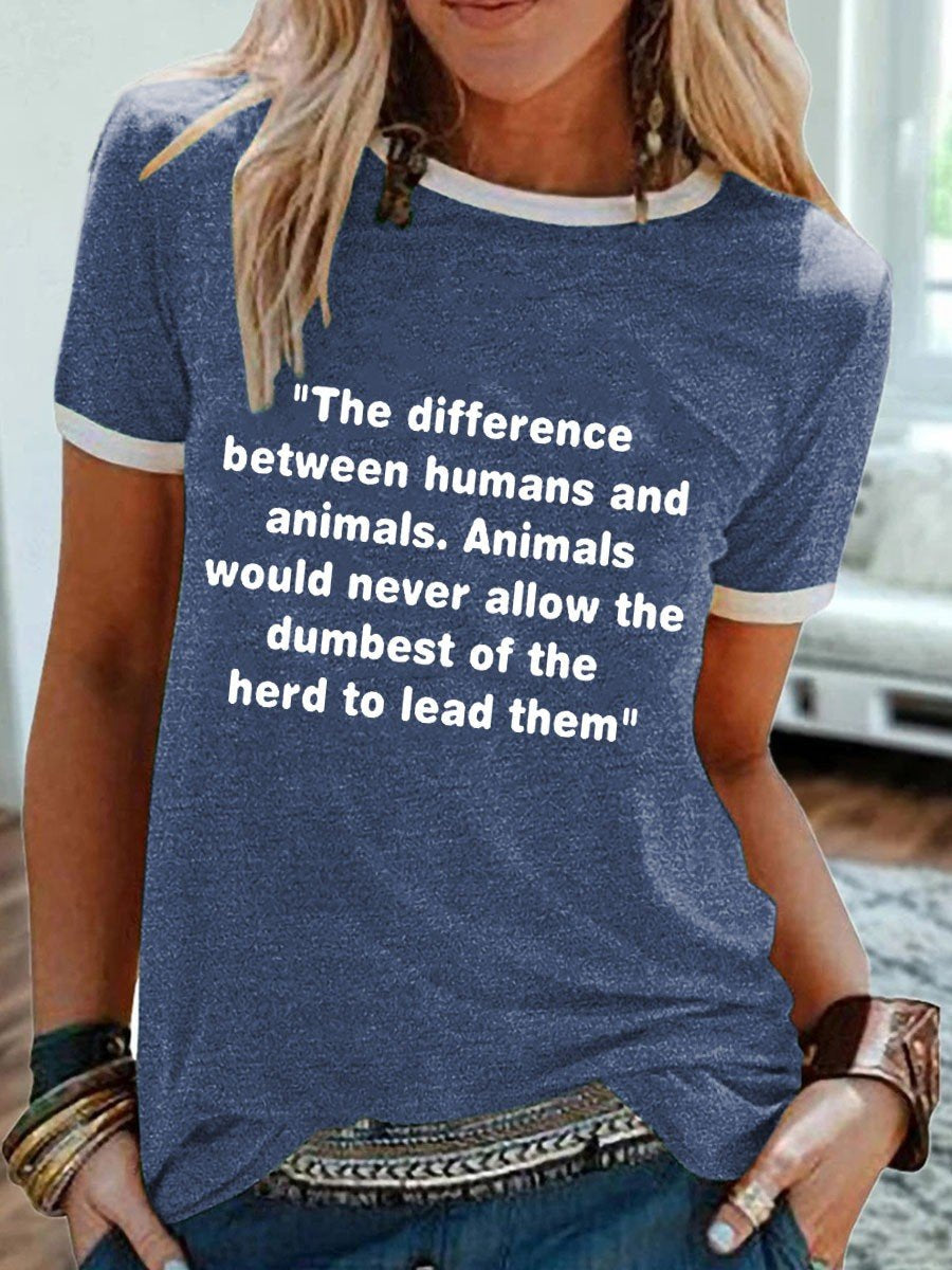 Women's Difference Between Humans And Animals T-Shirt - Outlets Forever