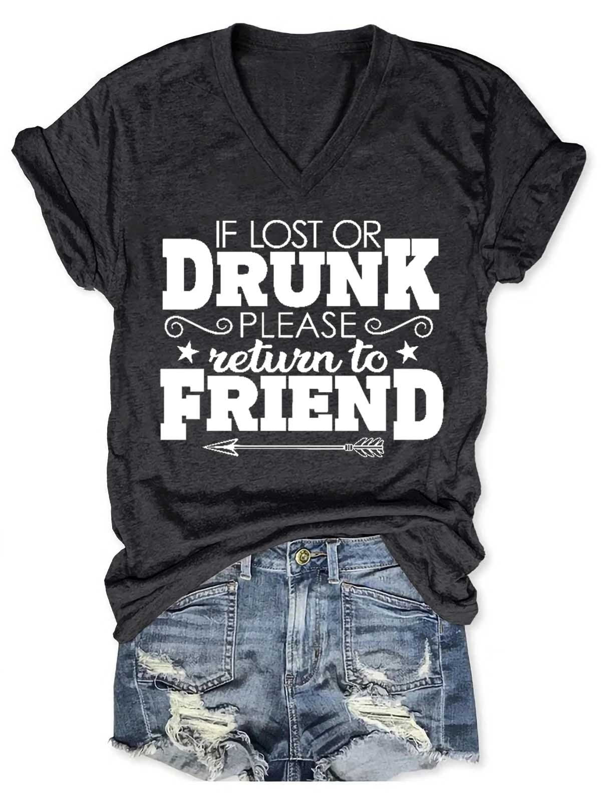 Women's If Lost Or Drunk Please Return To Friend V-Neck T-Shirt - Outlets Forever