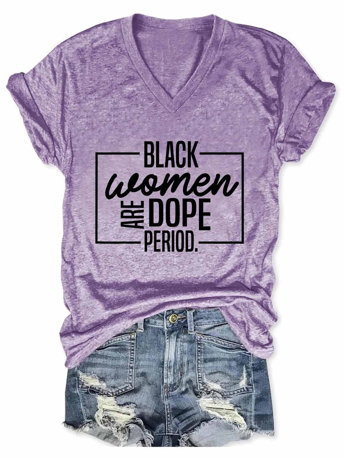 Women's Race Black History Month Black Women Are Dope Pride V-Neck T-Shirt - Outlets Forever